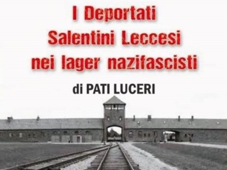 La tragedia dei deportati leccesi in un libro a cura di Pati Luceri