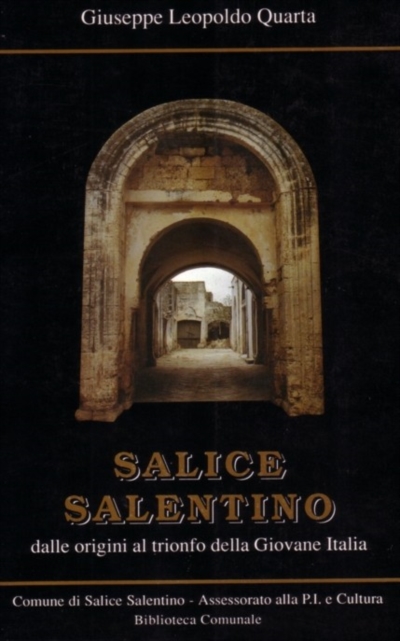 Salice Salentino, dalle origini al trionfo della Giovane Italia