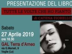Al Gal Terra d’Arneo la presentazione del libro di Catena Fiorello “Tutte le volte che ho pianto”